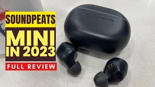 Soundpeats Mini Review 2023  + Mic Test So Tiny Yet So Mighty  Watch this before you buy