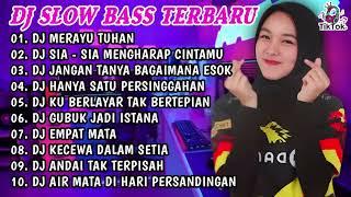 DJ TIKTOK SLOW BASS 2023 Terbaru