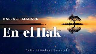 Hallâcı Mansur  Enel Hak -Sesli Kitap -  Antik Kütüphane Tasavvuf