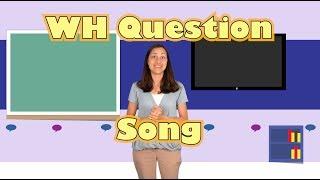 WH Questions Song  Songs for Speech Therapy and ELD