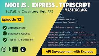 Episode 12 Building Expense Tracking System - Models & CRUD Endpoints  Node JS API with Typescript