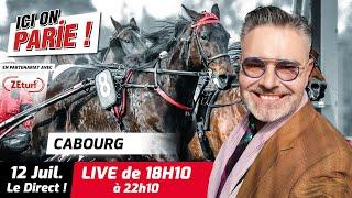 ICI on PARIE  Cabourg Quinté+ et pronostics en live de lhippodrome Vendredi 12 Juillet 2024