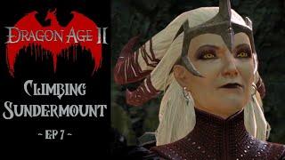 Climbing Sundermount Dragon Age 2 ep 7
