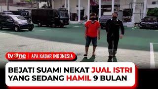 Sedang Mengandung Darah Dagingnya Suami Tega Jual Istri Ke Pria Hidung Belang  AKIP tvOne