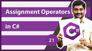 Assignment Operators in C#  C# Assignment Operators - C# Tutorial 21