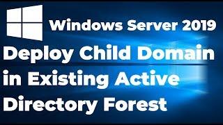 How to Add a Child Domain to an Existing Forest  windows server 2019