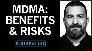 The Science of MDMA & Its Therapeutic Uses Benefits & Risks  Huberman Lab Podcast