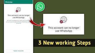 How to Fix This Account Can no Longer Use Whatsapp Problem