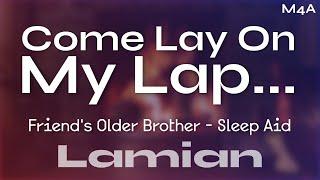 Laying On Your Friends Older Brothers Lap M4A - Sleep Aid  ASMR RP