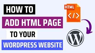 How To Upload HTML File To WordPress Website  How To Upload HTML File To WordPress