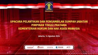 UPACARA PELANTIKAN DAN PENGAMBILAN SUMPAH JABATAN PIMTI PRATAMA KEMENTERIAN HUKUM DAN HAM RI