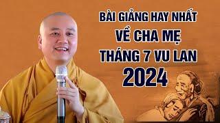 Bài giảng hay nhất tháng 7 âm lịch2024 - Thầy Thích Pháp Hòa