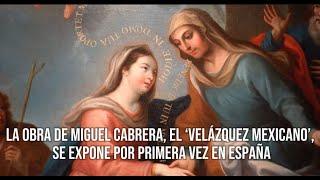 La obra de Miguel Cabrera el ‘Velázquez mexicano’ se expone por primera vez en España