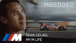 WE ARE M - Mbedded Sean Gelael - My M Life.