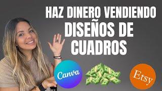 Tutorial Haz dinero en Etsy vendiendo cuadros hechos en Canva  productos digitales