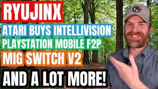 Big optimizations for Ryujinx Atari buys Intellivision Sony making F2P Games and more...