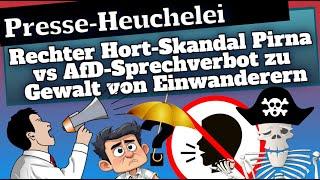 Presse-Heuchelei - Rechter Hort-Skandal in Pirna vs AfD-Sprechverbot zu Gewalt  Meinungspirat 