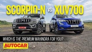 2022 Mahindra Scorpio N vs Mahindra XUV700 - Which one is worth the wait?  Comparo  Autocar India