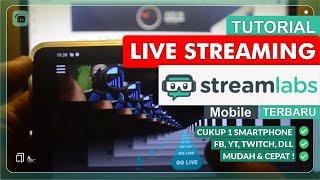 Cara Live Streaming dengan Streamlabs Mobile - Mudah dan Cepat  Tutorial Streamlabs Live Streaming