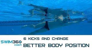 6 Kicks and Change - Better Freestyle Body Positioning