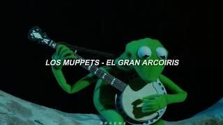 Los Muppets - El gran arcoíris  Letra