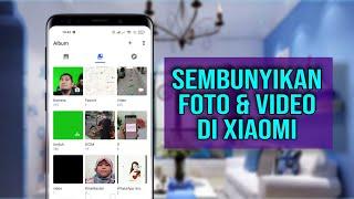 2 Cara Menyembunyikan Foto Dan Video Di Hp Xiaomi Tanpa Aplikasi Tambahan