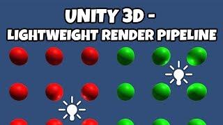 Unity 3D - Lightweight Render Pipeline Testing