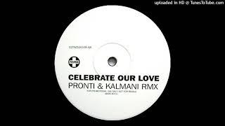 Alice Deejay - Celebrate Our Love Pronti & Kalmani Remix 2000