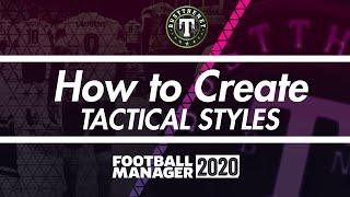 Creating a Tactical Style on Football Manager 2020