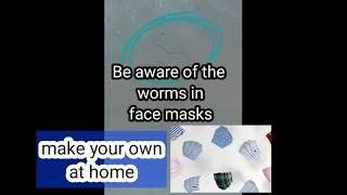 Face mask worms