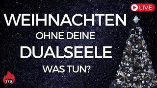 Wie du die Weihnachtszeit ohne deine Dualseele überstehst 