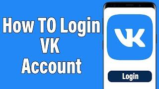 VK Login 2021  VK Account Login Help  VK App Sign In  Login To VK.com