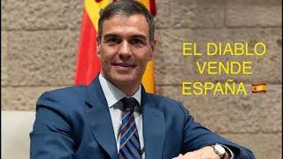 PEDRO SÁNCHEZ “ EL DIABLO  “ VIAJA A BARCELONA A VENDER A ESPAÑA  