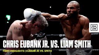 FIGHT HIGHLIGHTS  Chris Eubank Jr. vs. Liam Smith