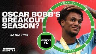 Will this be Oscar Bobb’s breakout season at Manchester City?  ESPN FC Extra Time