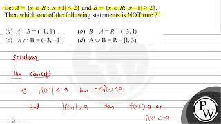 Let \ A=\{x \in Rx+12\} \ and \ B=\{x \in Rx-12\} \. Then which one of the following s...