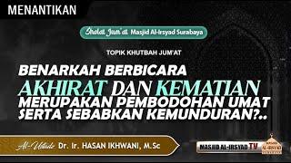 Khutbah Jumat 5 Juli 2024 Masjid Al-Irsyad Surabaya