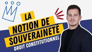 La notion de souveraineté Droit constitutionnel