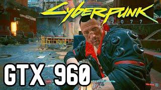 Cyberpunk 2077  GTX 960  Low Settings Gameplay Test  1080p Resolution