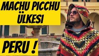 MACHU PİCCHU Ülkesi PERU’da İLK GÜNÜM Güney Amerika Turu