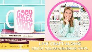 Cricut color-changing vinyl - Live Craft-Along