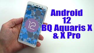 Install Android 12 on BQ Aquaris X and X Pro LineageOS 19 - How to Guide