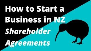 Shareholder Agreements Explained.  How to Start a Business in New Zealand.