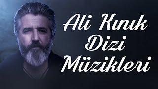 Ali Kınık - Dizi Müzikleri