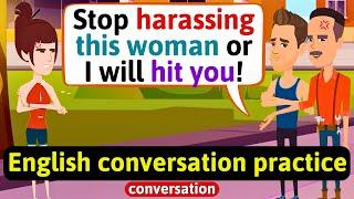 Practice English Conversation Harassment Improve English Speaking Skills