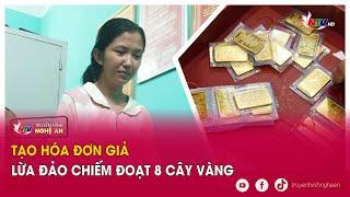 Tạo hóa đơn giả lừa đảo chiếm đoạt 8 cây vàng