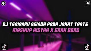 DJ TEMANKU SEMUA PADA JAHAT TANTE V2 MASHUP AISYAH X ENAK DONG FERI SOPAN