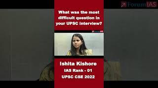 The Most Difficult Question In UPSC Interview  Ishita Kishore  IAS Rank -1  CSE 2022 #shorts