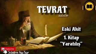 TEVRAT Türkçe  Eski Ahit 1.Kitap “Yaratılış” SESLİ KİTAP