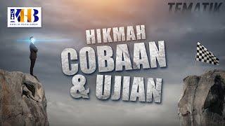 Kajian Tematik - Hikmah Cobaan & Ujian Khalid Basalamah 2021